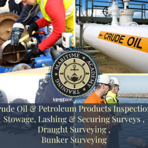 Crude Oil & Petroleum Products Inspection , Stowage, Lashing & Securing Surveys , Draught Surveying , Bunker Surveying